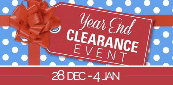 End Of Year Clearance - 28 Dec till 04 Jan.