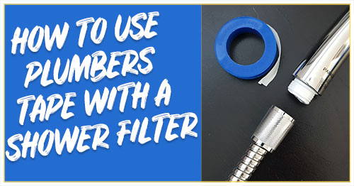 How To Use Plumbers Tape To Stop a Leaking Shower Filter With Pictures